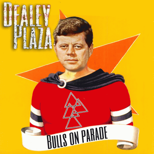 Dealey Plaza : Bulls on Parade